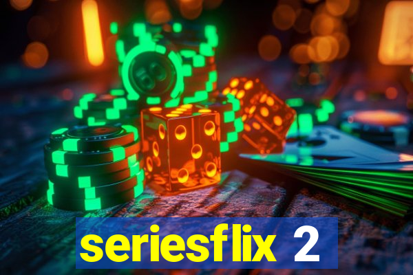 seriesflix 2